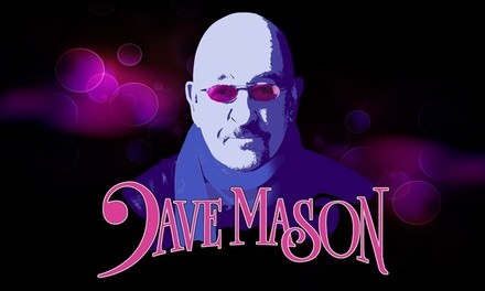 Dave Mason on May 7 at 8 p.m.