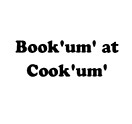 Book'um' an Cook'um'