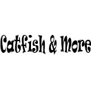 Catfish & More