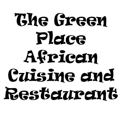 The Green Place African Cuisine and Restaurant