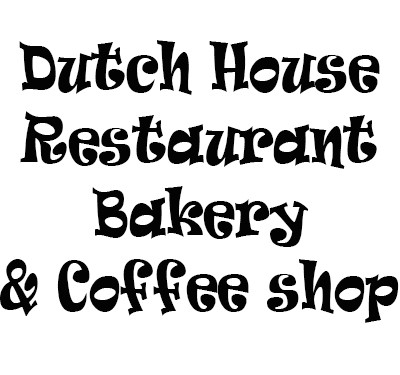 Dutch House Restaurant Bakery & Coffee Shop