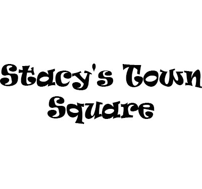 Stacy's Town Square