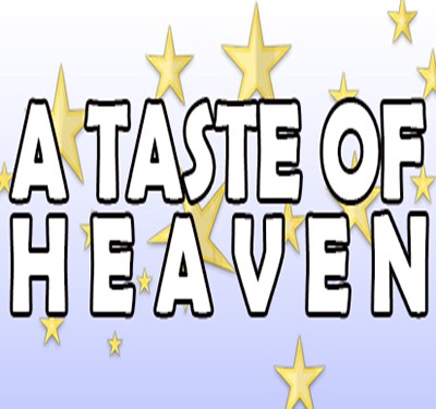 A Taste of Heaven