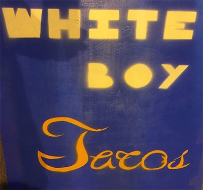 White Boy Tacos