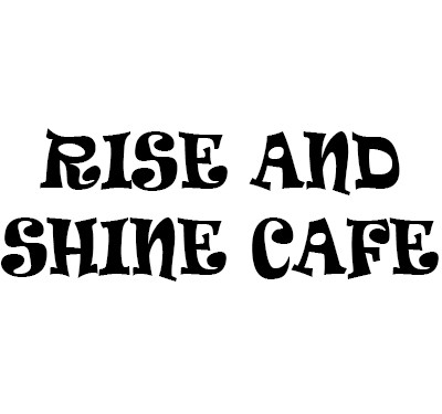 Rise and Shine Cafe