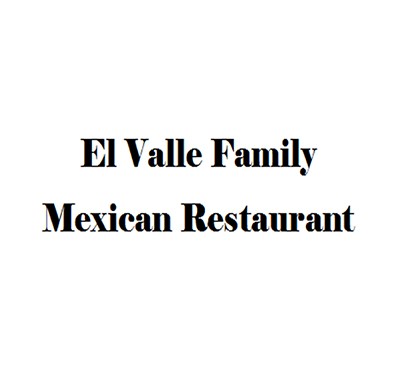 El Valle Family Mexican Restaurant