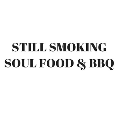 Still Smoking Soul Food & BBQ