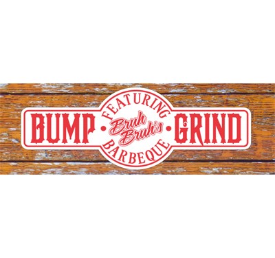 Bump & Grind featuring Bruh-Bruh's BBQ