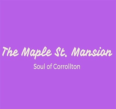 The Maple St Mansion Soul of Carrollton