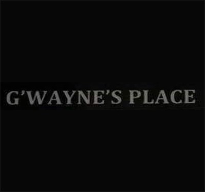 G'wayne's Place