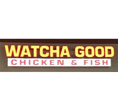 Watcha Good Chicken & Fish