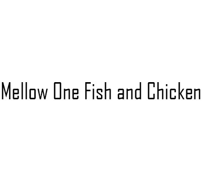 Mellow One Fish and Chicken