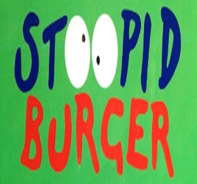 Stoopid Burger