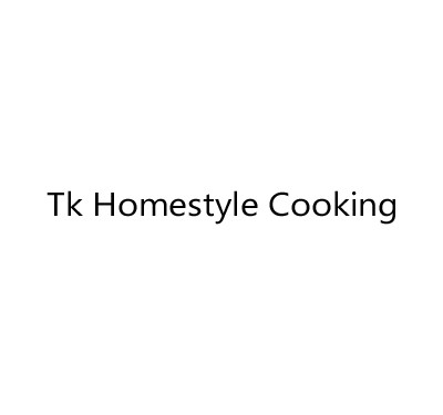 Tk Homestyle Cooking