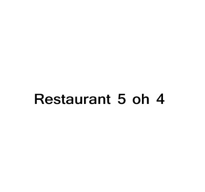 Restaurant 5 oh 4