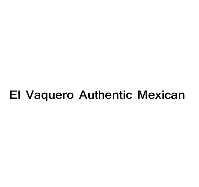 El Vaquero Authentic Mexican