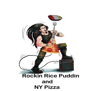 Rockin Rice Puddin and NY Pizza