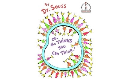 Oh, the Thinks You Can Think Dr. Seuss Children's Book